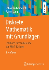 صورة الغلاف: Diskrete Mathematik mit Grundlagen 2nd edition 9783658327590