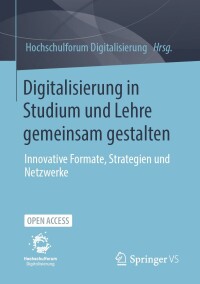 Cover image: Digitalisierung in Studium und Lehre gemeinsam gestalten 9783658328481