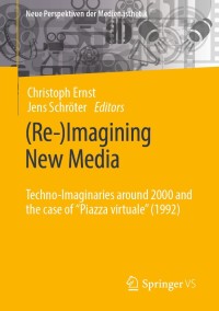 Cover image: (Re-)Imagining New Media 9783658328986