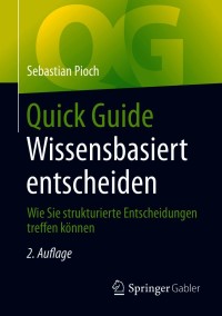 صورة الغلاف: Quick Guide Wissensbasiert entscheiden 2nd edition 9783658329310