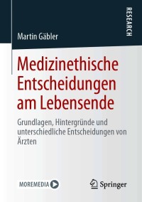 Imagen de portada: Medizinethische Entscheidungen am Lebensende 9783658329587