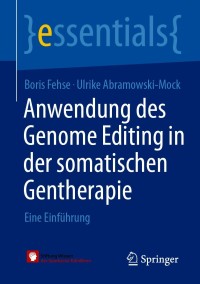 Imagen de portada: Anwendung des Genome Editing in der somatischen Gentherapie 9783658329921