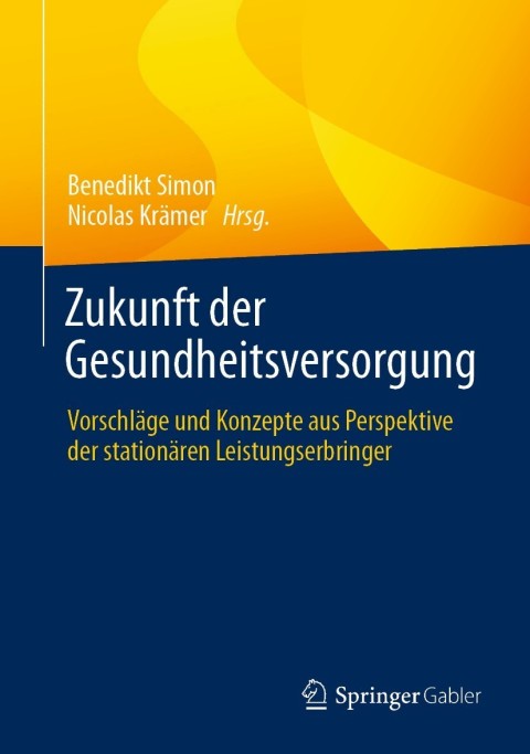 Zukunft der Gesundheitsversorgung: Vorschläge und Konzepte aus Perspektive der stationären Leistungserbringer - FULL INSTANT DOWNLOAD | PDF DOCX EPUB