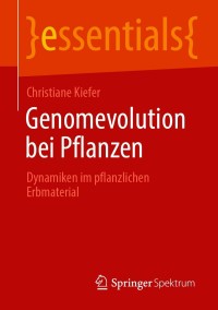 表紙画像: Genomevolution bei Pflanzen 9783658330248