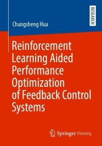 Cover image: Reinforcement Learning Aided Performance Optimization of Feedback Control Systems 9783658330330