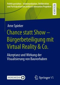 Imagen de portada: Chance statt Show – Bürgerbeteiligung mit Virtual Reality & Co. 9783658330811