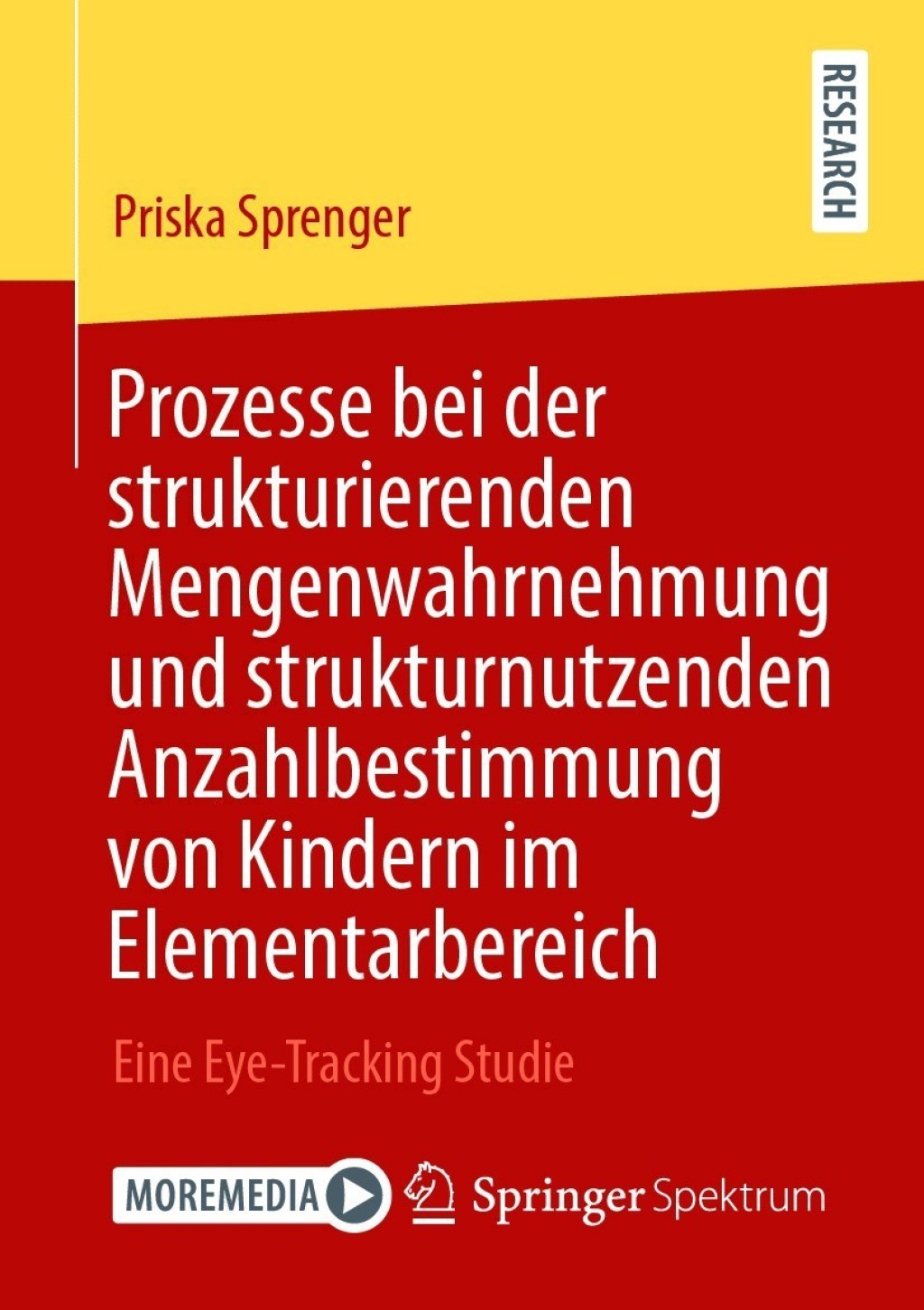 Prozesse bei der strukturierenden Mengenwahrnehmung und strukturnutzenden Anzahlbestimmung von Kindern im Elementarbereich Eine Eye-Tracking Studie
