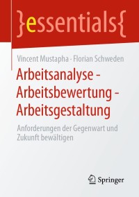 Cover image: Arbeitsanalyse – Arbeitsbewertung – Arbeitsgestaltung 9783658331283
