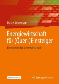 Cover image: Energiewirtschaft für (Quer-)Einsteiger 9783658331436