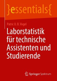 صورة الغلاف: Laborstatistik für technische Assistenten und Studierende 9783658332068
