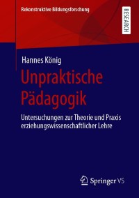 Cover image: Unpraktische Pädagogik 9783658332167