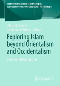 Cover image: Exploring Islam beyond Orientalism and Occidentalism 9783658332389