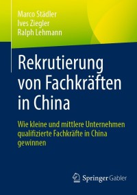 Cover image: Rekrutierung von Fachkräften in China 9783658332686