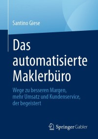 Cover image: Das automatisierte Maklerbüro 9783658332747