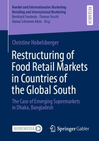 Cover image: Restructuring of Food Retail Markets in Countries of the Global South 9783658333140