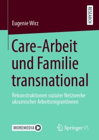 Cover image: Care-Arbeit und Familie transnational 9783658333485