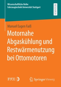 Cover image: Motornahe Abgaskühlung und Restwärmenutzung bei Ottomotoren 9783658333829