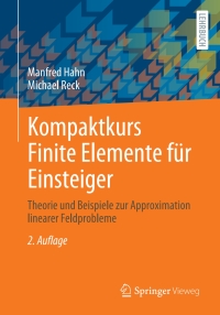 Cover image: Kompaktkurs Finite Elemente für Einsteiger 2nd edition 9783658334109