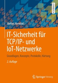 Cover image: IT-Sicherheit für TCP/IP- und IoT-Netzwerke 2nd edition 9783658334222