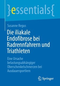 Imagen de portada: Die iliakale Endofibrose bei Radrennfahrern und Triathleten 9783658334321