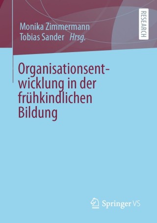 Cover image: Organisationsentwicklung in der frühkindlichen Bildung 9783658334819
