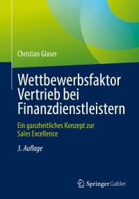 Cover image: Wettbewerbsfaktor Vertrieb bei Finanzdienstleistern 3rd edition 9783658335083