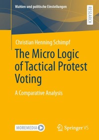 Imagen de portada: The Micro Logic of Tactical Protest Voting 9783658335700