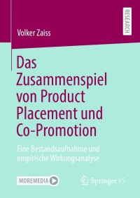 صورة الغلاف: Das Zusammenspiel von Product Placement und Co-Promotion 9783658335779