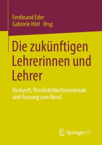 Cover image: Die zukünftigen Lehrerinnen und Lehrer 9783658335946