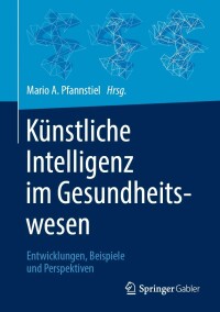 Imagen de portada: Künstliche Intelligenz im Gesundheitswesen 9783658335960