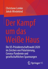 表紙画像: Der Kampf um das Weiße Haus 9783658336004