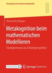 Imagen de portada: Metakognition beim mathematischen Modellieren 9783658336219