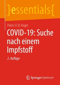 Cover image: COVID-19: Suche nach einem Impfstoff 2nd edition 9783658336486