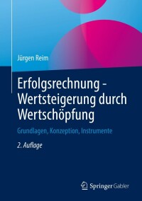 Titelbild: Erfolgsrechnung - Wertsteigerung durch Wertschöpfung 2nd edition 9783658336851