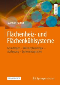 صورة الغلاف: Flächenheiz- und Flächenkühlsysteme 9783658337346