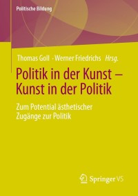 Cover image: Politik in der Kunst – Kunst in der Politik 9783658337629