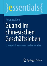 Cover image: Guanxi im chinesischen Geschäftsleben 9783658337803