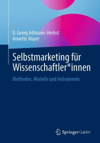 Cover image: Selbstmarketing für Wissenschaftler*innen 9783658338381