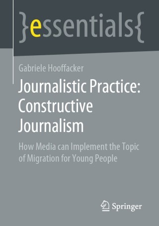 Immagine di copertina: Journalistic Practice: Constructive Journalism 9783658338428