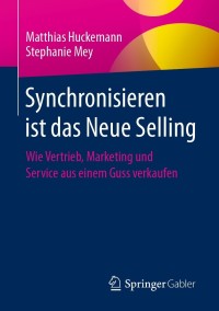 Cover image: Synchronisieren ist das Neue Selling 9783658338459