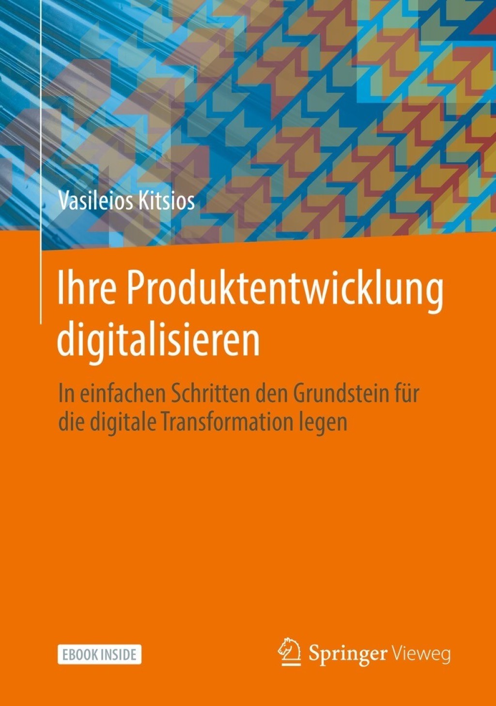 Ihre Produktentwicklung digitalisieren In einfachen Schritten den Grundstein für die digitale Transformation legen