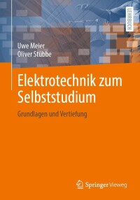 صورة الغلاف: Elektrotechnik zum Selbststudium 9783658338695