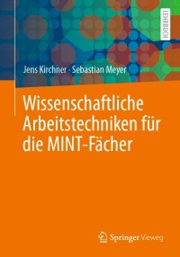 Cover image: Wissenschaftliche Arbeitstechniken für die MINT-Fächer 9783658339111