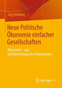 Imagen de portada: Neue Politische Ökonomie einfacher Gesellschaften 9783658339340