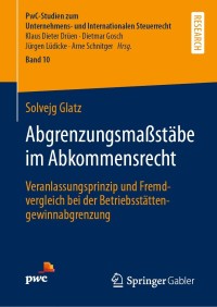صورة الغلاف: Abgrenzungsmaßstäbe im Abkommensrecht 9783658340056