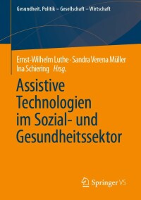 صورة الغلاف: Assistive Technologien im Sozial- und Gesundheitssektor 9783658340261
