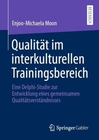 صورة الغلاف: Qualität im interkulturellen Trainingsbereich 9783658340308