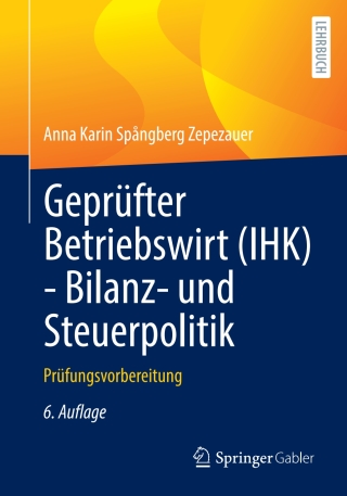 Cover image: Geprüfter Betriebswirt (IHK) - Bilanz- und Steuerpolitik 6th edition 9783658340582