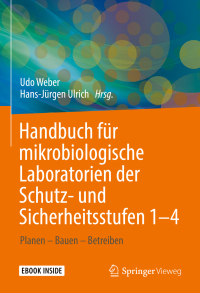 Imagen de portada: Handbuch für mikrobiologische Laboratorien der Schutz- und Sicherheitsstufen 1–4 9783658341046