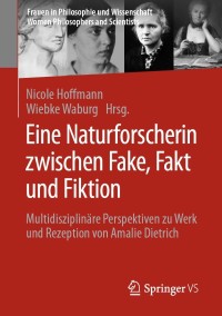 Cover image: Eine Naturforscherin zwischen Fake, Fakt und Fiktion 9783658341435